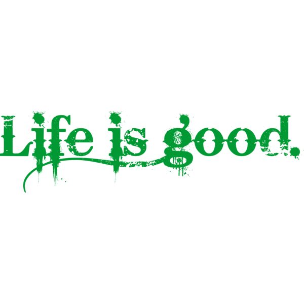 Life is good  Thumbnail