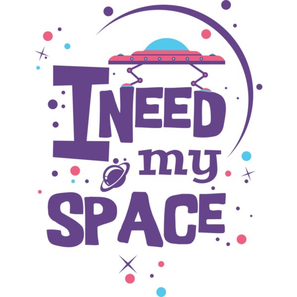 I need my space Thumbnail